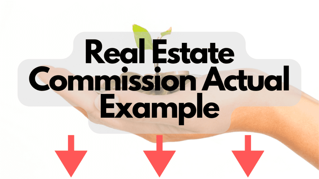 Real Estate Commission Actual Example